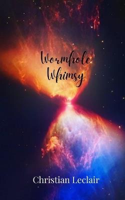 Wormhole Whimsy - Christian LeClair - cover