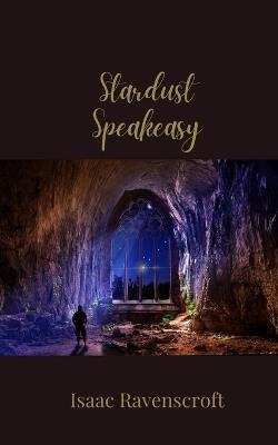 Stardust Speakeasy - Isaac Ravenscroft - cover