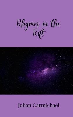 Rhymes in the Rift - Julian Carmichael - cover