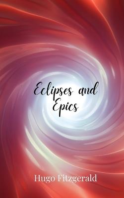 Eclipses and Epics - Hugo Fitzgerald - cover