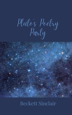 Pluto's Poetry Party - Beckett Sinclair - cover