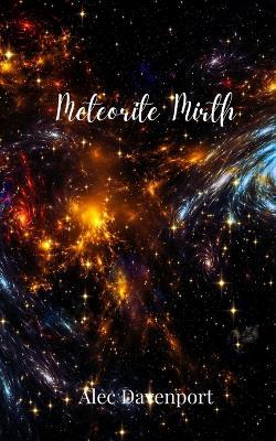 Meteorite Mirth - Alec Davenport - cover