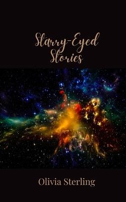 Starry-Eyed Stories - Olivia Sterling - cover