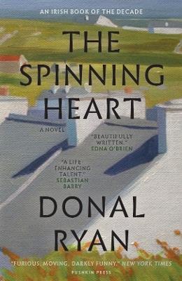 The Spinning Heart: A Novel - Donal Ryan - cover