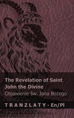 The Revelation of Saint John the Divine / Objawienie sw. Jana Bozego: Tranzlaty English Polsku