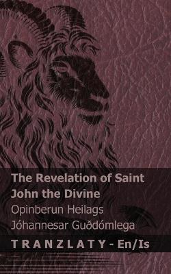 The Revelation of Saint John the Divine / Opinberun Heilags Jóhannesar Guðdómlega: Tranzlaty English Íslenska - Kjv - cover