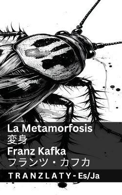 La Metamorfosis / ??: Tranzlaty Español ??? - Franz Kafka - cover
