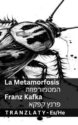 La Metamorfosis / ??????????: Tranzlaty Español ????? - Franz Kafka - cover