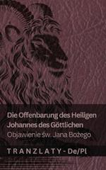 Die Offenbarung des Heiligen Johannes des Göttlichen / Objawienie sw. Jana Bozego: Tranzlaty Deutsch Polsku
