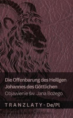 Die Offenbarung des Heiligen Johannes des Göttlichen / Objawienie sw. Jana Bozego: Tranzlaty Deutsch Polsku - Kjv - cover