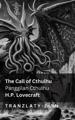 The Call of Cthulhu / Panggilan Cthulhu: Tranzlaty English Bahasa Melayu - Lovecraft - cover