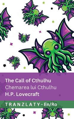 The Call of Cthulhu / Chemarea lui Cthulhu: Tranzlaty English Româna - Lovecraft - cover