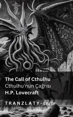 The Call of Cthulhu / Cthulhu'nun Çagrisi: Tranzlaty English Türkçe - Lovecraft - cover