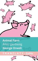 Animal Farm / Állati gazdaság: Tranzlaty English Magyar
