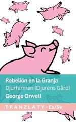 Rebelión en la Granja / Djurfarmen (Djurens Gård): Tranzlaty Español Svenska