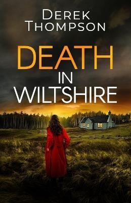 Death in Wiltshire: an utterly gripping and twisty British crime mystery - Derek Thompson - cover