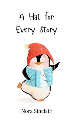 A Hat for Every Story - Nora Sinclair - cover