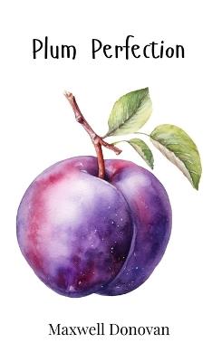 Plum Perfection - Maxwell Donovan - cover