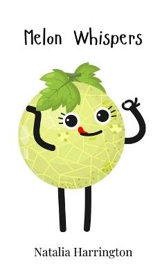 Melon Whispers - Natalia Harrington - cover
