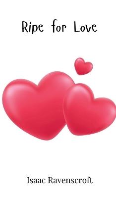 Ripe for Love - Isaac Ravenscroft - cover