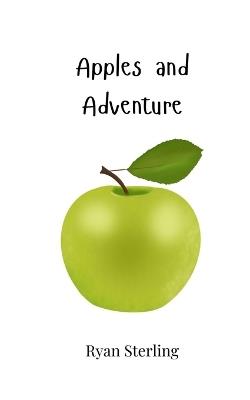 Apples and Adventure - Ryan Sterling - cover