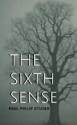 The Sixth Sense - Paul Philip Studer - cover