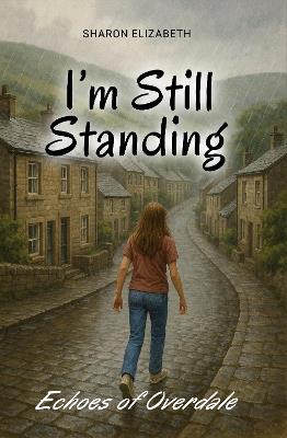 I'm Still Standing - Echoes of Overdale - Sharon Elizabeth - cover