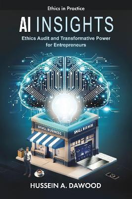 AI Insights: Ethics Audit and Transformative Power for Entrepreneurs - Hussein A. Dawood - cover