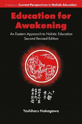 Education for Awakening: An Eastern Approach to Holistic Education - Yoshiharu Nakagawa - cover