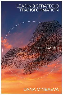 Leading Strategic Transformation: The H-factor - Dana Minbaeva - cover