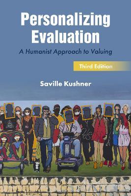 Personalizing Evaluation: A Humanist Approach to Valuing - Saville Kushner - cover