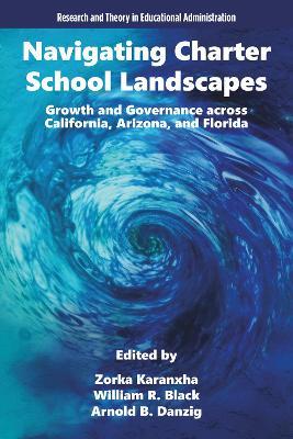 Navigating Charter School Landscapes: Growth and Governance across California, Arizona, and Florida - cover