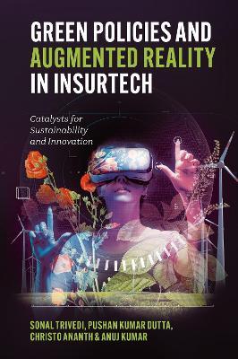 Green Policies and Augmented Reality in InsurTech: Catalysts for Sustainability and Innovation - cover