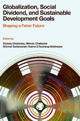 Globalization, Social Dividend, and Sustainable Development Goals: Shaping a Fairer Future - cover