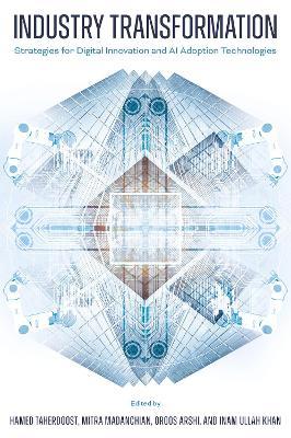 Industry Transformation: Strategies for Digital Innovation and AI Adoption Technologies - cover