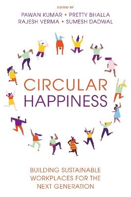 Circular Happiness: Building Sustainable Workplaces for the Next Generation - cover
