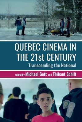 Quebec Cinema in the 21st Century: Transcending the National - cover