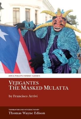 Vejigantes: The Masked Mulatta: by Francisco Arriví - cover