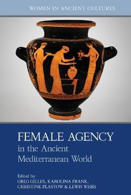 Female Agency in the Ancient Mediterranean World - cover