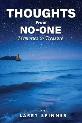 Thoughts from No-One: Memories to Treasure - Larry Spinner - cover