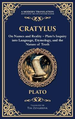 Cratylus: On Names and Reality - Plato's Inquiry into Language, Etymology, and the Nature of Truth (Deluxe Hardbound Edition) - Plato - cover