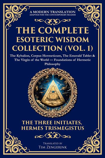 The Complete Esoteric Wisdom Collection (Vol. 1)