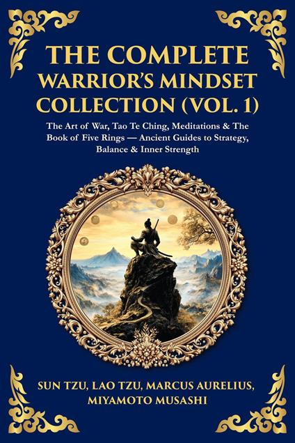 The Complete Warrior's Mindset Collection (Vol. 1)