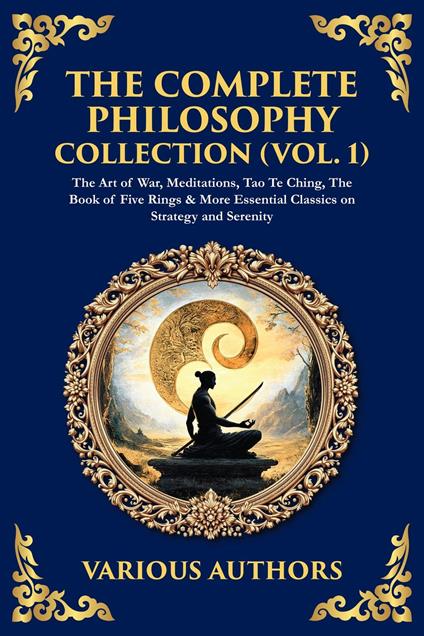 The Complete Philosophy Collection (Vol. 1)