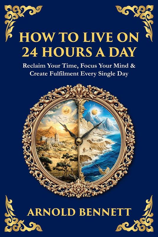 How to Live on 24 Hours a Day