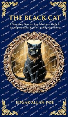 The Black Cat: A Shocking Descent into Madness, Guilt & the Supernatural Eyes of a Vengeful Feline (Deluxe Hardbound Edition) - Tim Zengerink - cover