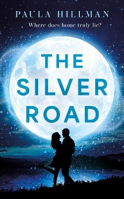 The Silver Road - Paula Hillman - cover