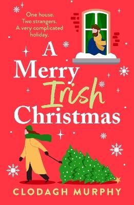 A Merry Irish Christmas: The must-read Irish Christmas romantic comedy with all the Hallmark vibes from Clodagh Murphy for 2025 - Clodagh Murphy - cover