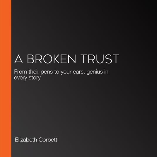 Broken Trust, A