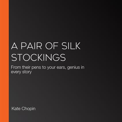 Pair of Silk Stockings, A